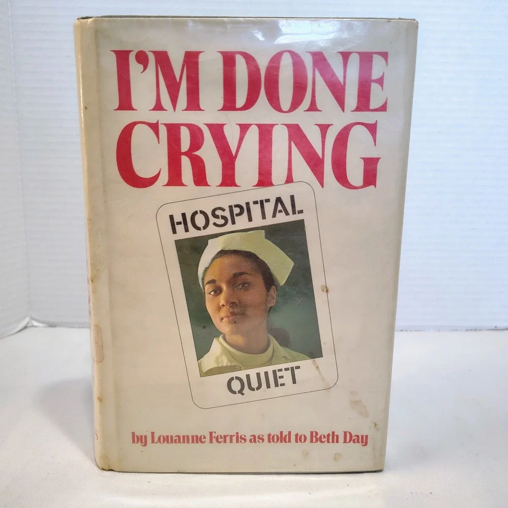 Im Done Crying Louanne Ferris as told to Beth Day‎ 1969 Hardcover First Printing